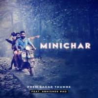 Minichar (feat. Abhishek Rao) - Single - PREM SAGAR THUMBE