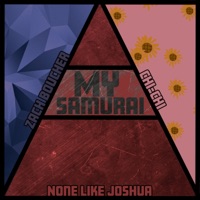 My Samurai (feat. Chi-Chi & None Like Joshua) - Single - Zach Boucher