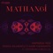 Mathangi (feat. S. M. Subhani & Bruce Lee) - Hamsika Iyer, Sindhu Rajaramji & Kadri Manikanth lyrics