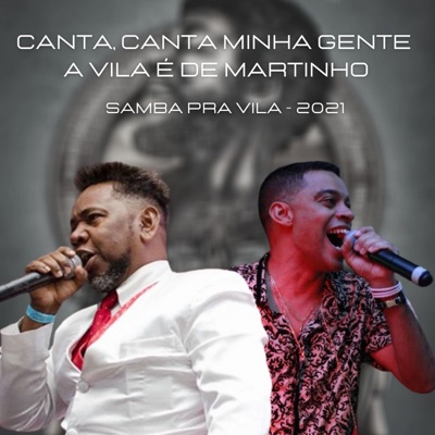 Canta, Canta Minha Gente a Vila É de Martinho (Samba pra Vila - 2021) [Ao Vivo] - Single