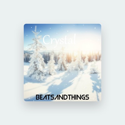 Listen to BeatsAndThings, watch music videos, read bio, see tour dates & more!