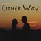 Either Way (feat. Ben Drysdale) - Justina Shandler lyrics