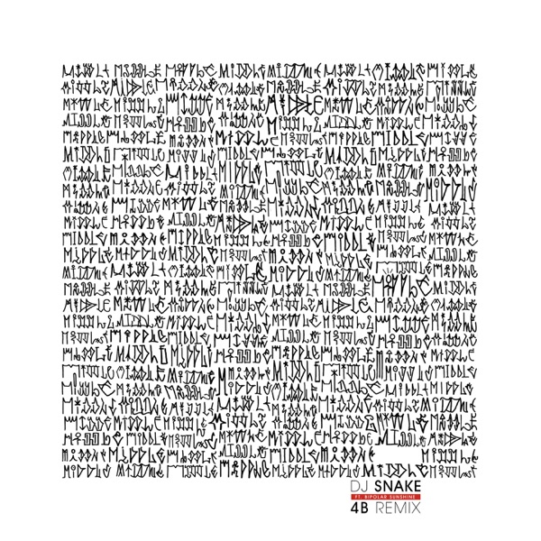 Middle (feat. Bipolar Sunshine) [4B Remix] - Single - DJ Snake