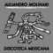 Discoteca Mexicana (Ali X Remix) - Alejandro Molinari lyrics