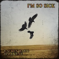 I'm So Sick - Single - Halocene & Lauren Babic