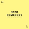 Need Somebody (feat. Simon Jnr) - Single