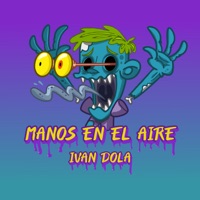 Manos en el Aire - Single - Ivan Dola