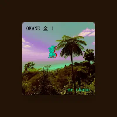Listen to mr. okane, watch music videos, read bio, see tour dates & more!
