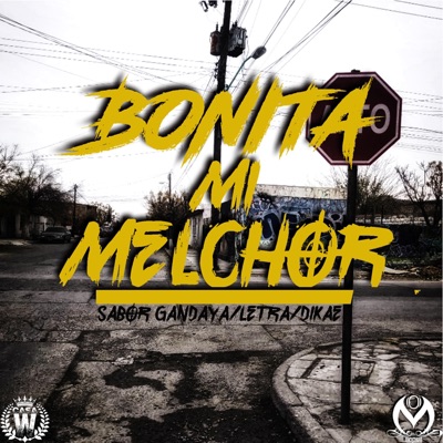 Bonita Mi Melchor (feat. Sabor Gandaya & Letra) - Single