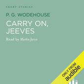 Carry On, Jeeves (Unabridged Selection)