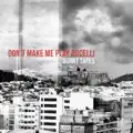 Don't Make Me Play Bocelli