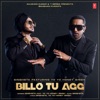 Billo Tu Agg (feat. Yo Yo Honey Singh) - Single