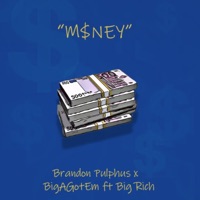 M$nEY (feat. Big Rich) - Single - Brandon Pulphus