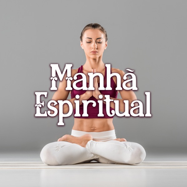 Manhã Espiritual: Melhor da Música Relaxante para Dormir, Meditação, Mantra, Ioga, Chakra da Cura, Estância Termal, Bem – Estar