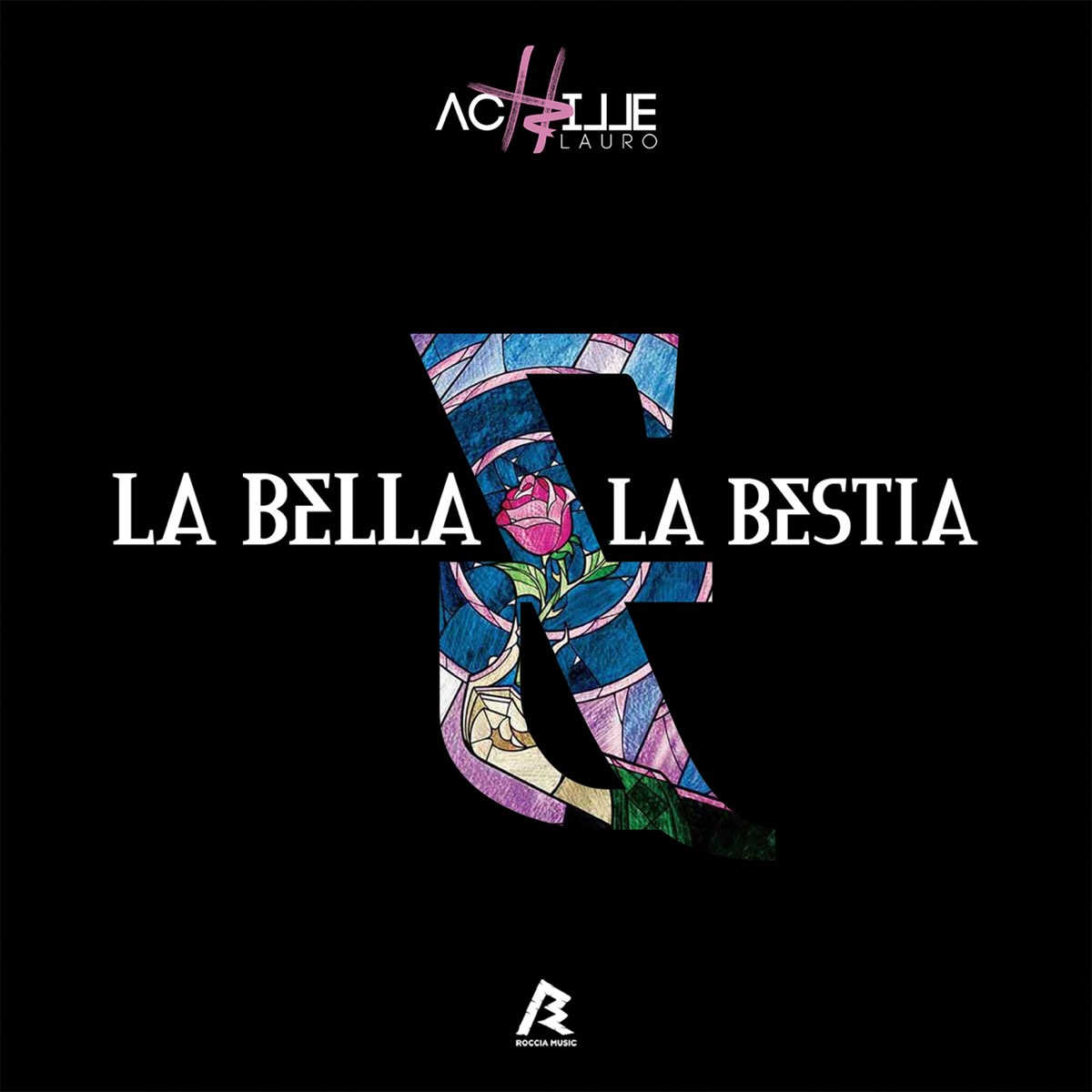 ‎La Bella e la Bestia (Unplugged Version) - Single - Album by Achille ...