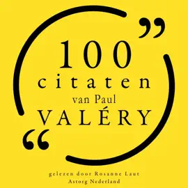 100 citaten van Paul Valéry: Collectie 100 Citaten van