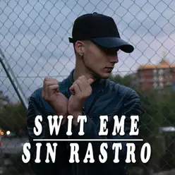 Sin Rastro - Single - Swit eMe Sin Rastro - Single - Swit eMe
