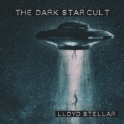 The Dark Star Cult - EP - Lloyd Stellar