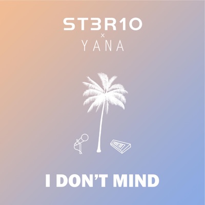 I Don't Mind (feat. Yana) - Single