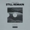 Stream & download Still Remain - Single