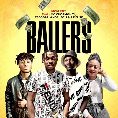 Ballers (feat. Angel Bella, Escobar & Delite) - Single