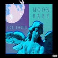 Moon Baby - Single - Ace Louie