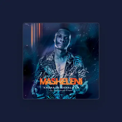 Listen to MaChing Ching Masheleni, watch music videos, read bio, see tour dates & more!
