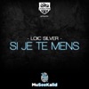 Si je te mens (feat. Loic Silver) - Single