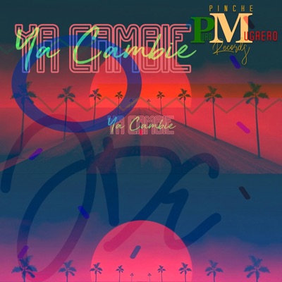 Ya Cambie (feat. Big-E Eli) - Single