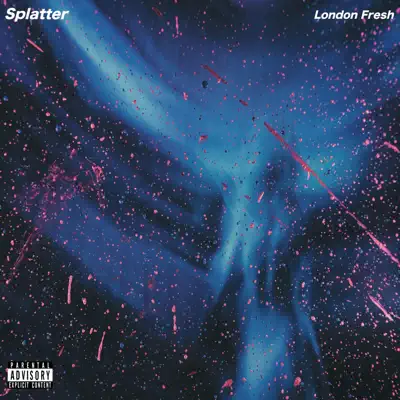 Ouça Splatter de London Fresh.
