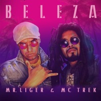 Beleza (feat. MR LIGER) - Single - MC Trek A.K.A. John Crowned