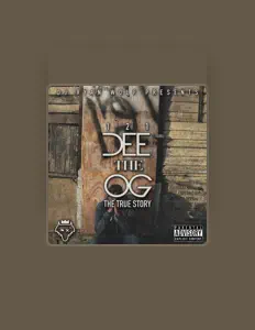 聆聽 Dee The OG、觀看音樂影片、閱讀小傳、查看巡演日期等！