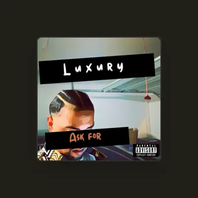 Listen to Luxury, watch music videos, read bio, see tour dates & more!