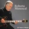 Roberto Menescal: 55 Years Of Music, 2019