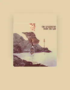 收听 Tin Sparrow、观看音乐视频、阅读小传、查看巡演日期等 ！