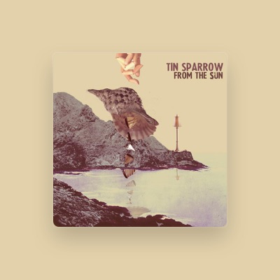 Listen to Tin Sparrow, watch music videos, read bio, see tour dates & more!