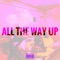 All the Way Up artwork