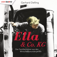 Gerhard Delling - Ella & Co. KG: Der Familienroman aus den Wirtschaftswunderjahren artwork