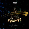 Wishes (feat. Savant & TeAreEe) - Single