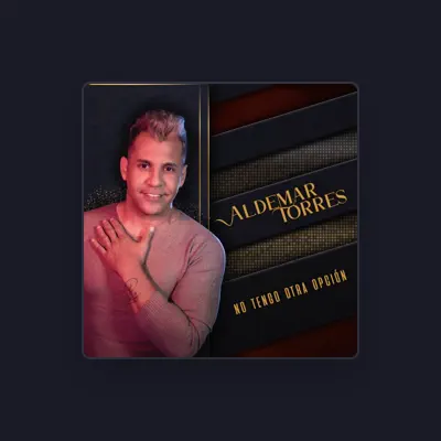 Listen to Aldemar Torres, watch music videos, read bio, see tour dates & more!
