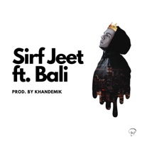 Sirf Jeet (feat. Bali & Khandemik) - Single - Qzer
