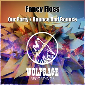 Our Party / Bounce and Bounce - Single