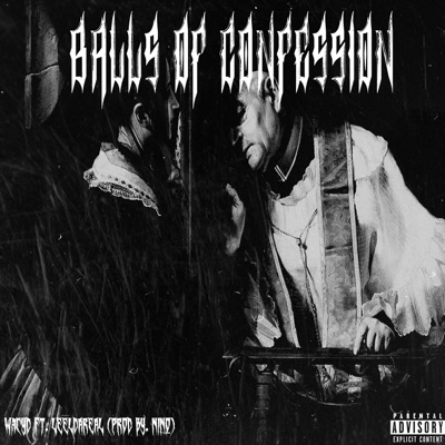 Ball Of Confession (feat. Wavyd & LeelDaReal) - Single