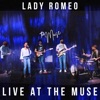 Lady Romeo Live at the Muse - EP