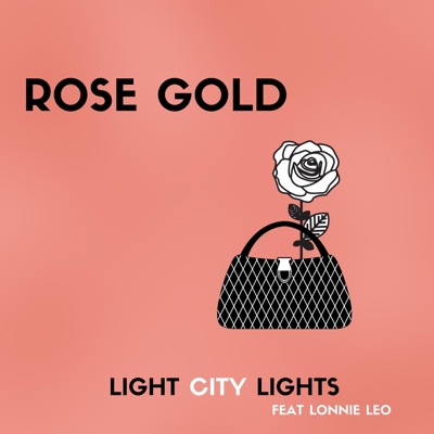 Rose Gold (feat. Lonnie Leo) - Single