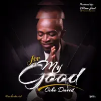 For My Good — David Oche