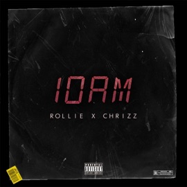 10AM (feat. Chrizz) Rollie