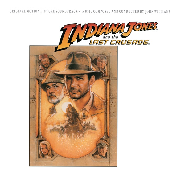 Indiana Jones and the Last Crusade (Original Motion Picture Soundtrack) - John Williams