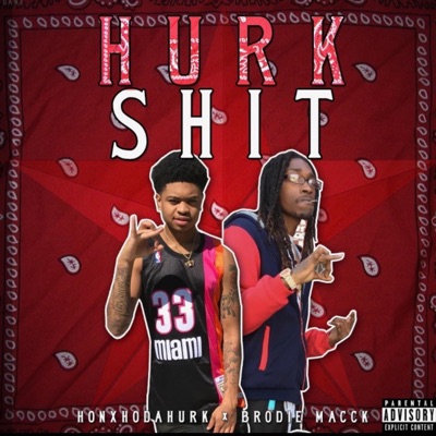Hurk Shit (feat. Honxhodahurk) - Single