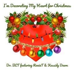 I'm Decoratin' My Heart for Christmas (feat. Hyperqctive & Roxieft) - Single